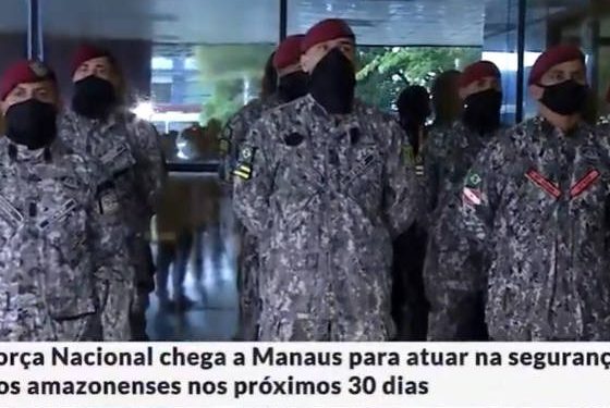 Força Nacional chega a Manaus para atuar na segurança nos próximos 30 dias