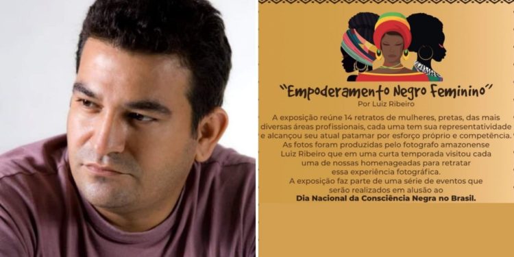 Fotógrafo Luiz Ribeiro fará exposição ‘Empoderamento Feminino’ que homenageará 14 mulheres negras amazonenses